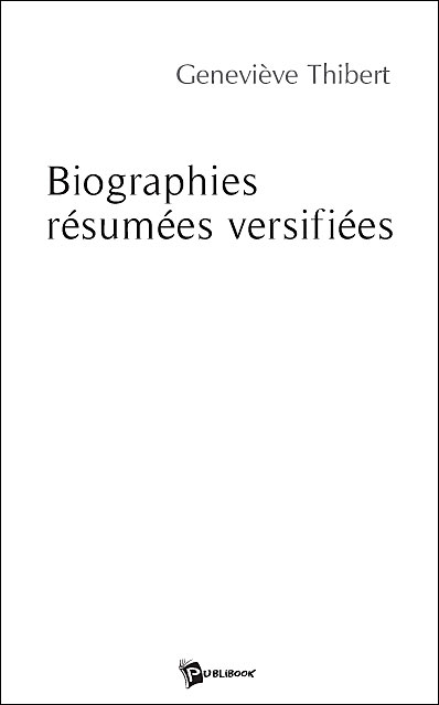 Biographies résumées, versifiées