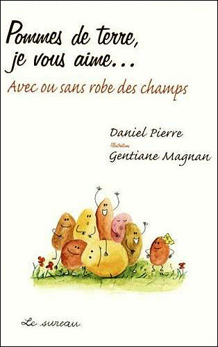 Pommes de terre, je vous aime...avec ou sans robe des champs