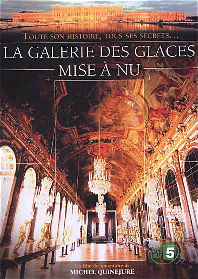 La Galerie des glaces mise à nu