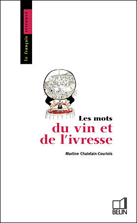 Les Mots du vin et de l'ivresse