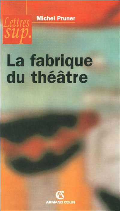La fabrique du théâtre