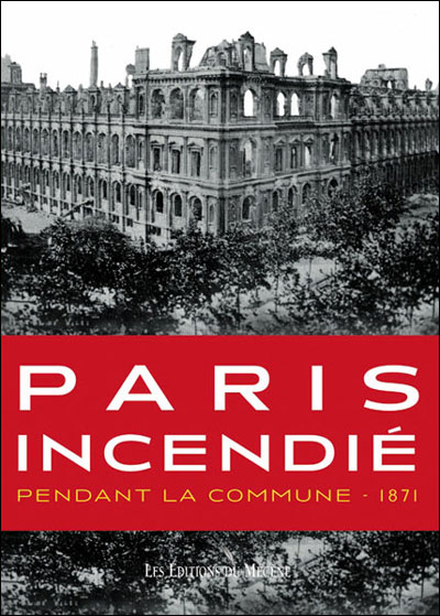 Paris incendié, pendant la Commune - 1871