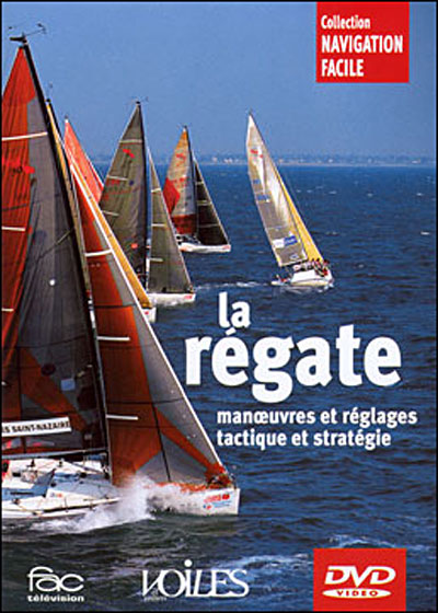 La Régate : manoeuvres et réglages tactique et stratégie