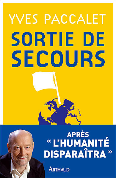 Sortie de secours - Yves Paccalet - Arthaud - broché - Guide