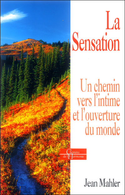 La sensation d'un chemin vers l'intime et l'ouverture du monde