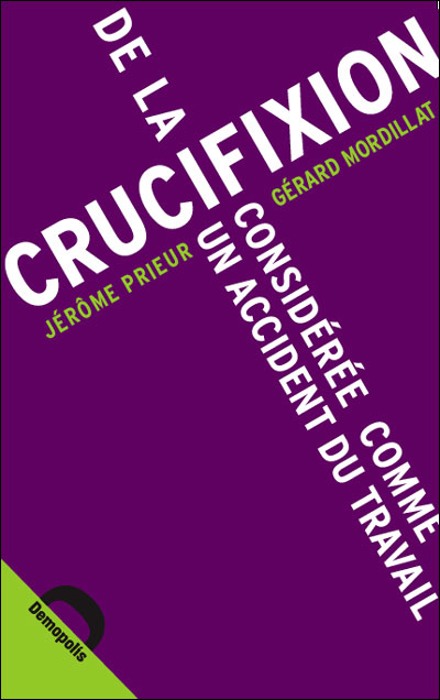 De la crucifixion considérée comme un accident du travail