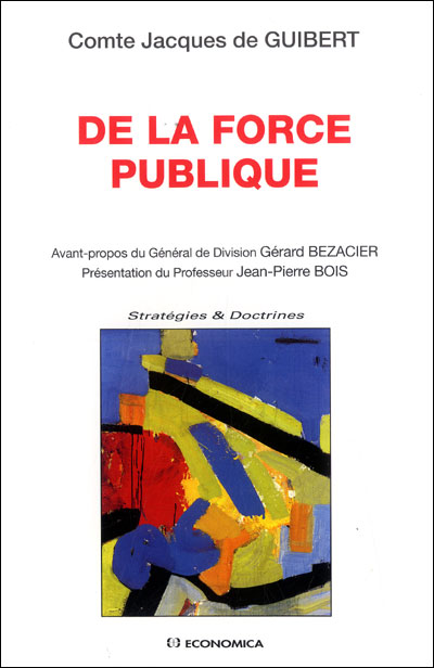 De la force publique considérée dans tous ses rapports