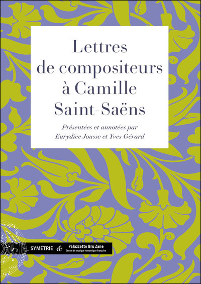 Lettres de compositeurs à Camille Saint-Saens
