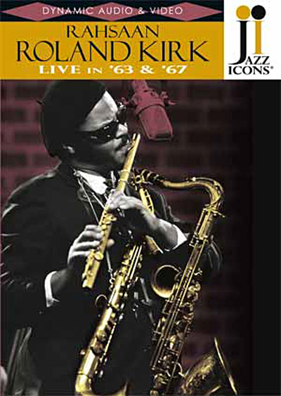 Jazz icons Roland Kirk live in 64 and 67
