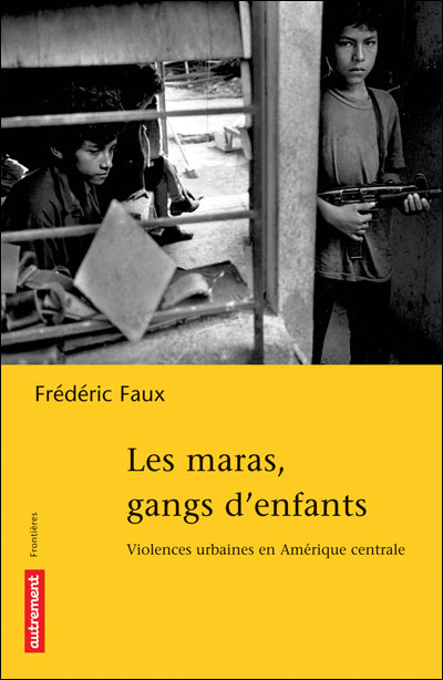 Les Maras, gangs d'enfants - Frédéric Faux - broché