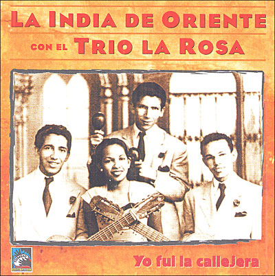 Con el trio de la rosa yo fui la callejra