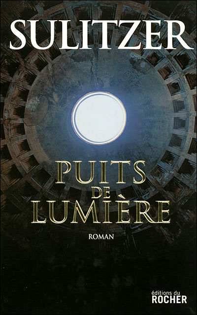 Puits de lumière - Paul-Loup Sulitzer - Rocher Eds Du - broché - Roman