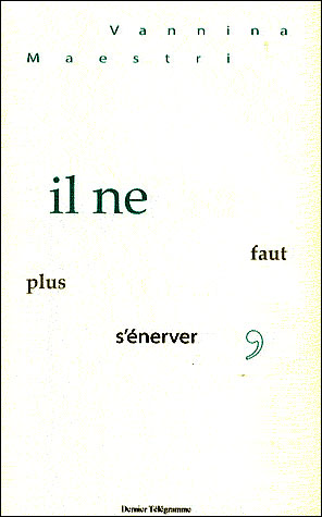 Il ne faut plus s'énerver