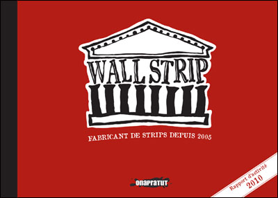 Wallstrip, rapport d'activité 2010