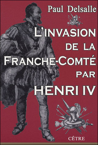 L'invasion de la Franche-Comté par Henri IV
