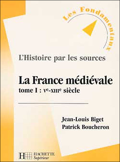 France medievale par les sources,1
