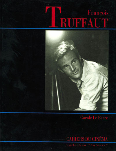 François Truffaut - Carole Le Berre - broché