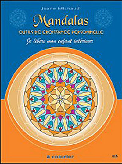 Mandalas - Outils de croissance personnelle T.1 - Je libère mon enfant intérieur