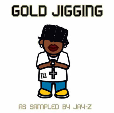 Gold jugging