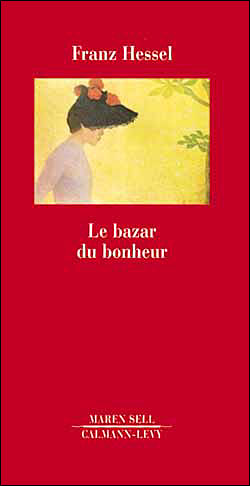 Le Bazar du bonheur - Franz Hessel - broché