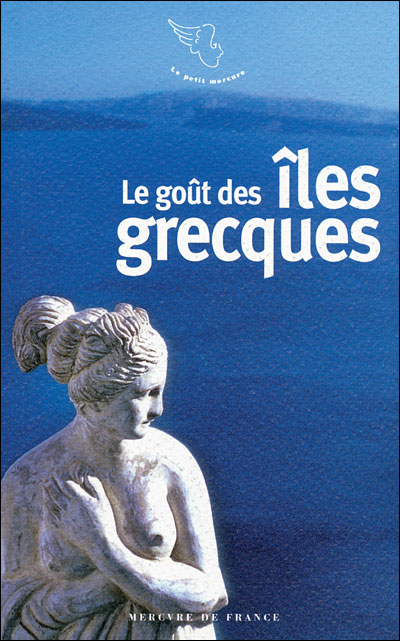 Le goût des îles grecques -  Collectif - Poche