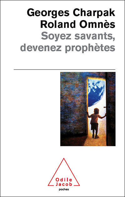 Soyez savants, devenez prophètes