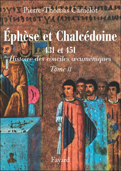 Conciles d'Ephèse et Chalcédoine