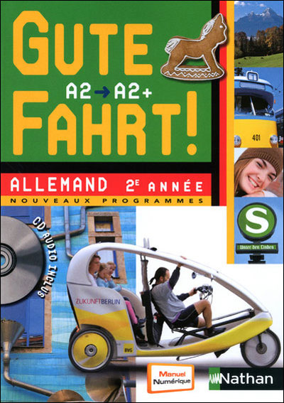 Gute Fahrt ! 2e année + CD audio 2010 Allemand A2