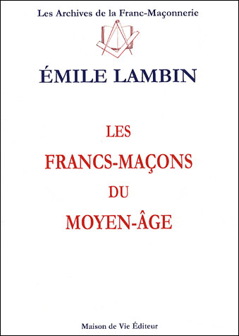 Les Francs-maçons du Moyen-Age