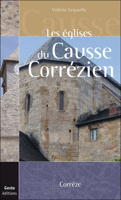 Les églises du Causse corrézien - V. Legouffe - broché