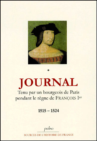 Journal tenu par un bourgeois de Paris pendant le règne de François 1er
