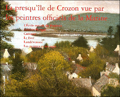 La Presqu'ile de Crozon vue par les peintres officiels de la marine