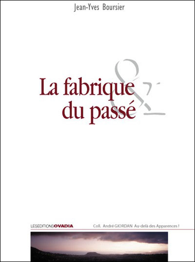 La fabrique du passé