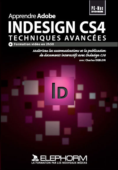 Apprendre Indesign CS4, techniques avancées