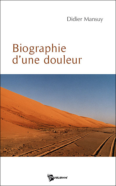 Biographie d'une douleur