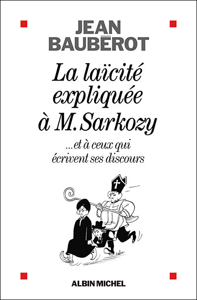 La Laïcité expliquée à Monsieur Sarkozy
