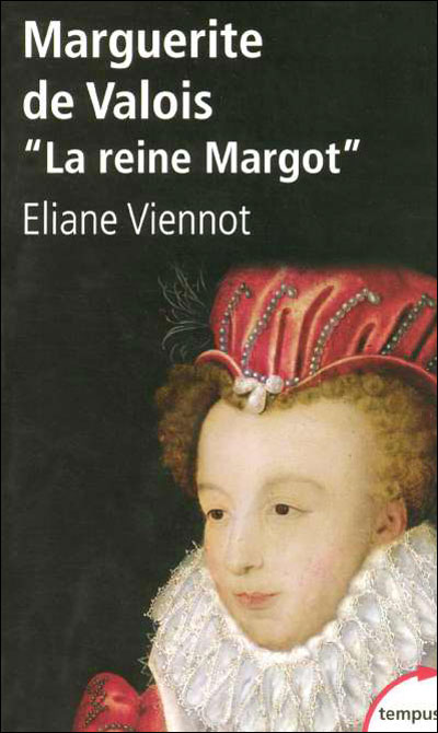 Marguerite de Valois ou la reine Margot