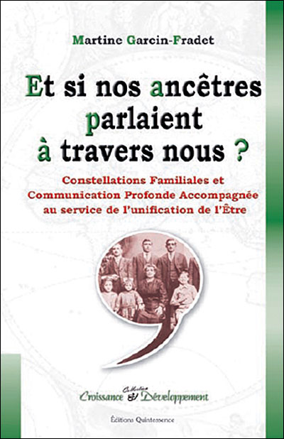 Et si nos ancêtres parlaient à travers nous