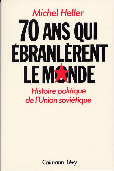 70 ans qui ebranlerent le monde