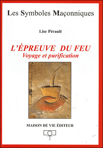 L'épreuve du feu : voyage et purification