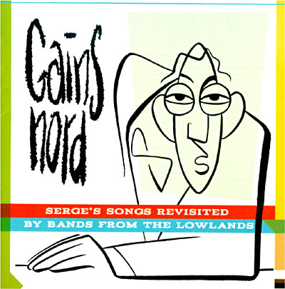 Gainsnord - Serge's songs revisited by bands from lowlands