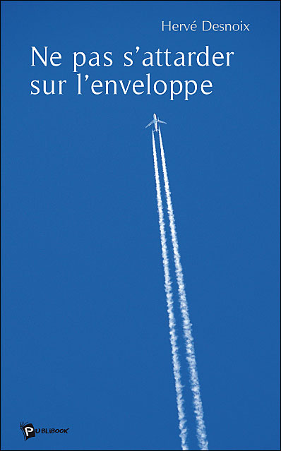 Ne pas s'attarder sur l'enveloppe