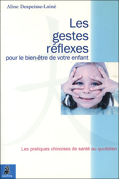 Les gestes réflexes pour le bien-être de votre enfant