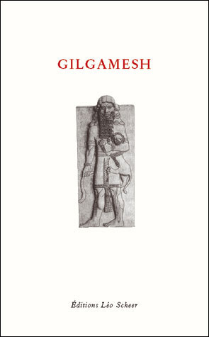 Gilgamesh - Léo Scheer - broché