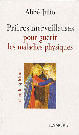 Prières merveilleuses pour guérir les maladies physiques
