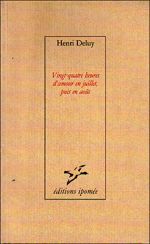 Vingt-quatre heures d'amour en juillet puis en août