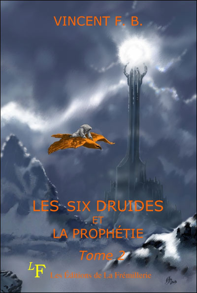 Les six druides et la prophétie - F.B. Vincent - broché
