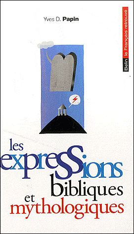 Les expressions bibliques et mythologiques