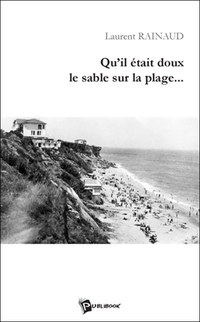 Qu'il était doux le sable sur la plage