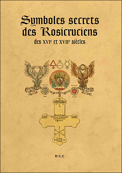 Symboles secrets des rosicruciens des XVIème et XVIIème siècles
